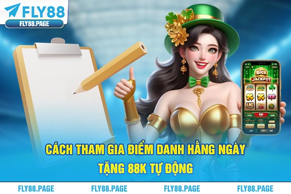 Cách tham gia điểm danh hằng ngày tặng 88k tự động