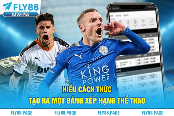 Hiểu cách thức tạo ra một bảng xếp hạng thể thao Hiểu cách thức tạo ra một bảng xếp hạng thể thao