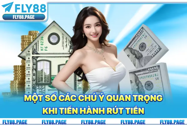 Một số các chú ý quan trọng khi tiến hành rút tiền Một số các chú ý quan trọng khi tiến hành rút tiền