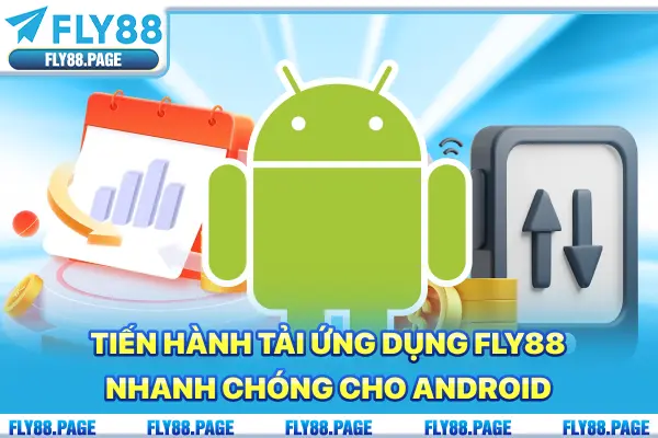 Tiến hành tải ứng dụng Fly88 nhanh chóng cho Android